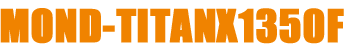 MOND-TITANX1350F