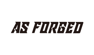 AS FORGED